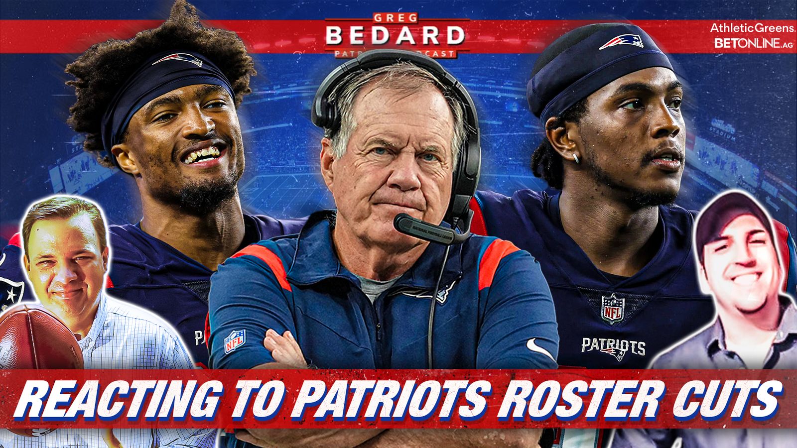 Athleticgreens Podcast Bedard Patriots Pod Breaking Down The Roster Moves State Of Roster